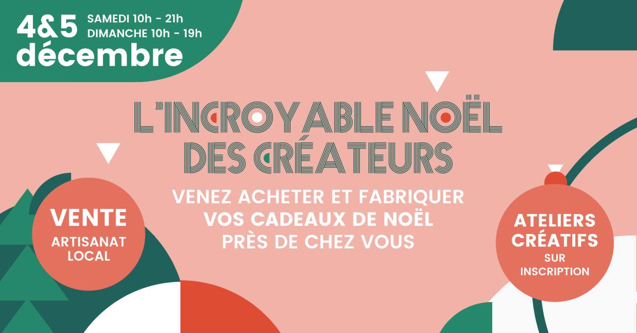 l'incroyable noël des créateurs, vente et ateliers DIY décembre 2021 à Make it Marseille
