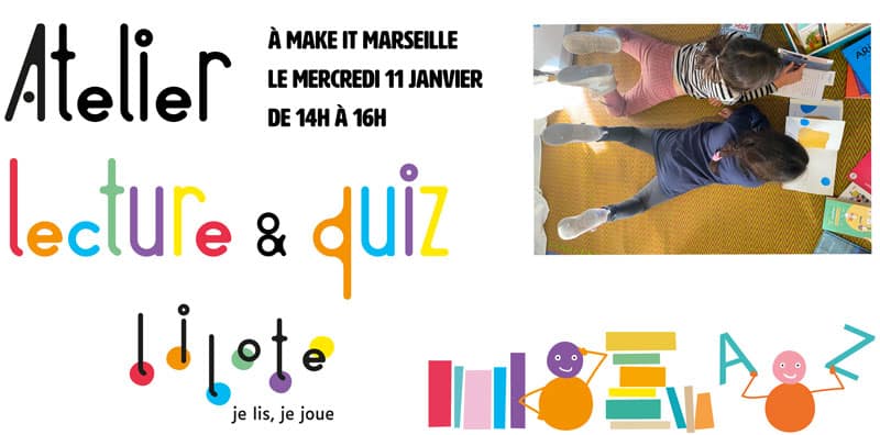 Atelier-Make-it-Lilote-lecture-et-quizz-outil-pédagogique-make-it-marseille